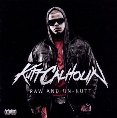 Calhoun Kutt - Raw & Un-Kutt