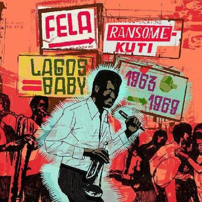 Kuti Fela / Ransome - Lagos Baby,1963-1969