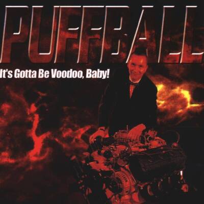 Puffball - It´s Gotta Be Voodoo Baby
