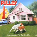 Pulley - Together Again For The First T