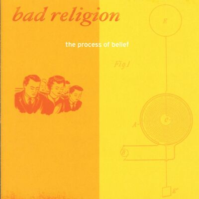 Bad Religion - Process Of Belief, The