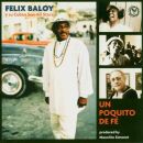 Baloy, Felix Y Su Cuban Son All Stars - Un Poquito De Fe