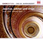Chormusik Des 18.Jh. - Jauchze,Jubilier Und Singe...