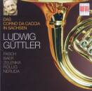 Güttler Ludwig - Cd1: Das Corno Da Caccia In Sachsen