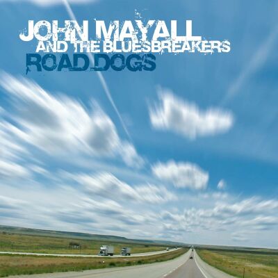 Mayall John & The Bluesbreakers - Road Dogs