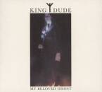 King Dude - My Beloved Ghost