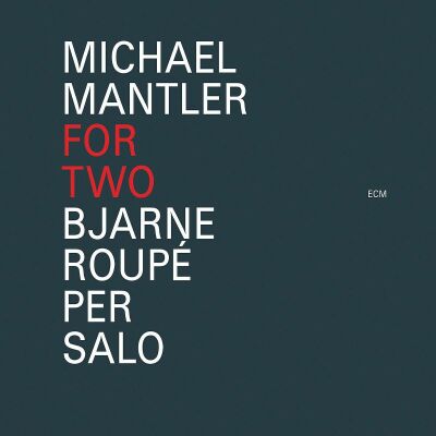 Mantler Michael - For Two