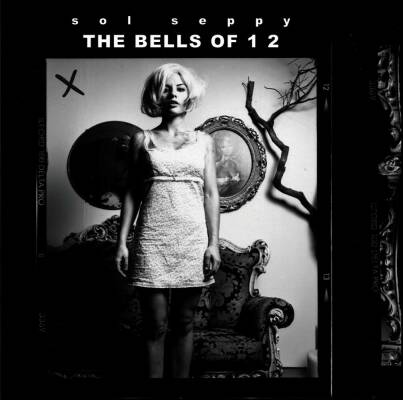 Sol Seppy - Bells Of 1 2, The