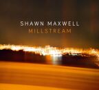 Maxwell Shawn - Millstream