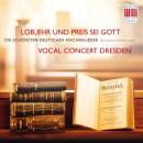 Vocal Concert Dresden - Lob, Ehr Und Preis Sei Gott