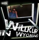 Willkür In Wyoming - Willkür In Wyoming