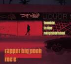 Rapper Big Pooh & Roc C - TROUBLE IN THE NEIGHBORHOOD