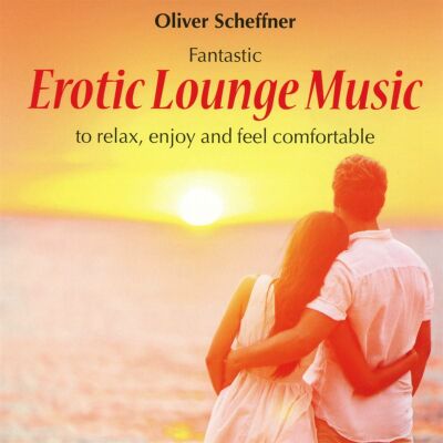 Scheffner Oliver - Erotic Lounge Music