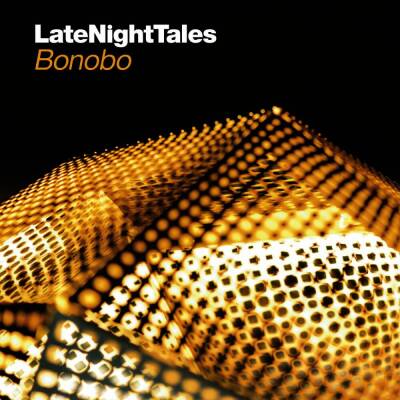 Bonobo - Late Night Tales