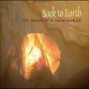 Back To Earth - Dawn Of A New World, The