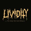 Lividity - Til Only The Sick Remain