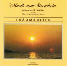 Musik Zum Streicheln J. Köhler - Träumereien