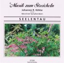 Musik Zum Streicheln J. Köhler - Seelentau