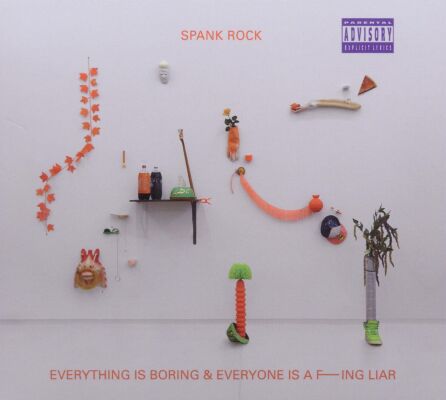 Spank Rock - Everything Is Boring And Everyone Is A