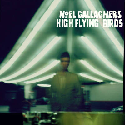 Gallagher Noel - NOEL GALLAGHER´S HIGH FLYING BIRDS