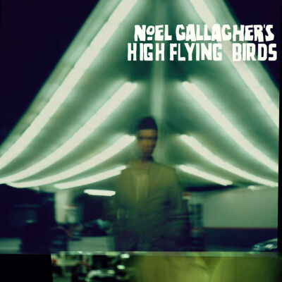 Gallagher Noel - Noel Gallaghers High Flying Birds