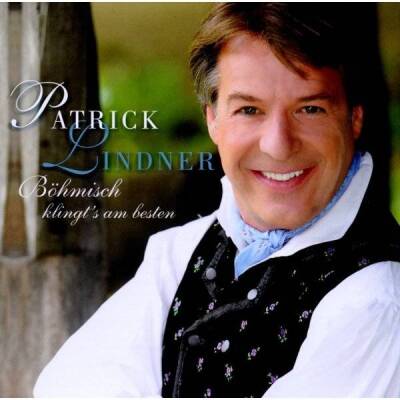 Lindner Patrick und die Egerländer Rebellen - Boehmisch klingt´s am besten