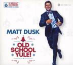 Dusk Matt - Old School Yule