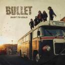 Bullet - Dust To Gold