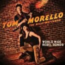 Morello, Tom-The Nightwatchman - World Wide Rebel Songs