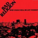Bad Religion - How Could Hell By Any Worse-Re-Release
