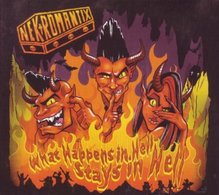 Nekromantix - What Happens In Hell Stays In Hell