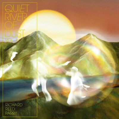 Parry Richard Reed - Quiet River Of Dust Vol. 1: This Side Of The River