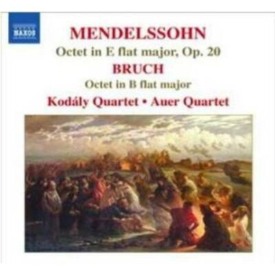 Mendelssohn Bartholdy Felix / Bruch Max - Streicheroktette (Kodaly Quartet / Auer String Quartet)