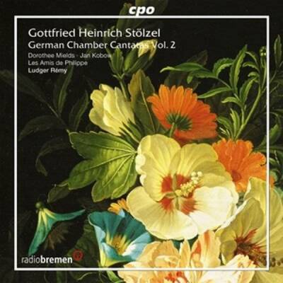 Stoelzel Gottfried Heinrich - Kantate (Mields Dorothee / Kobow Jan u.a. / German Chamber Cantatas Vol 2 / Kantate (German Chamber Cantatas Vol 2) : Flieht ihr Schaffe flieht)