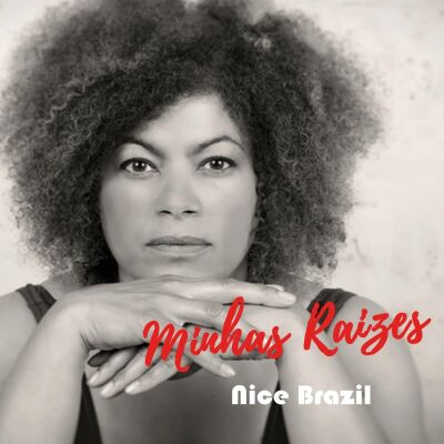 Brazil Nice - Minhas Raizes