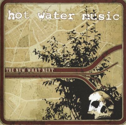 Hot Water Music - New Whats Next, The