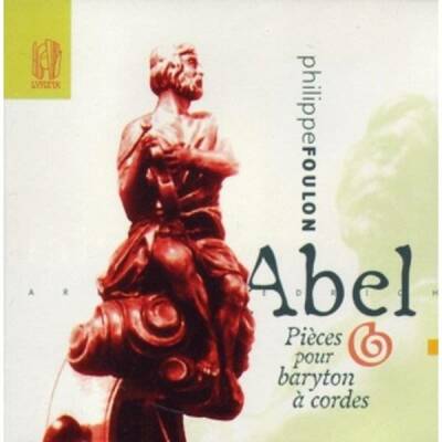 Abel Carl Friedrich - Werke Fuer Baryton (Foulon Philippe / 25 / Werke fuer Baryton (25))