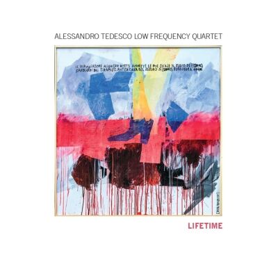 Tedesco Alessandro Low Frequency Quartet - Lifetime