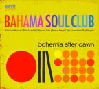 Bahama Soul Club, The - Bohemia After Dawn