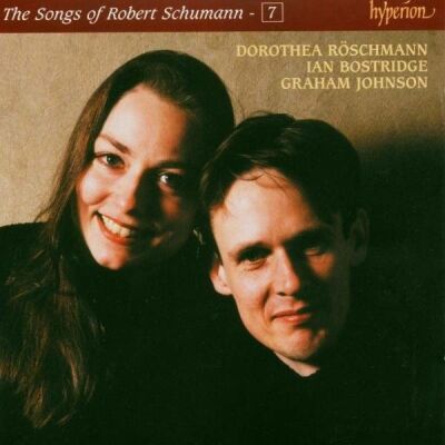 Schumann Robert - Songs Of Robert Schumann: Vol.7, The (Dorothea Röschmann (Sopran) - Ian Bostridge (Tenor)