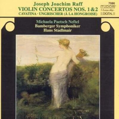 Raff Joseph Joachim - Violinkonzert Nr. 1 & Nr. 2 / Cavatina / ..