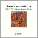 Juon / Schoeck / Müller - Werke für cello +...