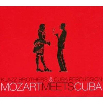 Mozart Wolfgang Amadeus - Mozart Meets Cuba