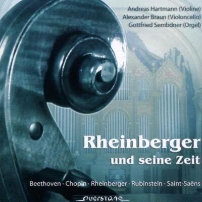 Hartmann Andreas / Braun Alexander / Sembdner Gottfried - Rheinberger und seine Zeit (Diverse Komponisten)