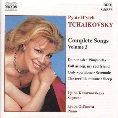 Tschaikowski Pjotr - Lieder Vol 3 (Kazarnovskaya / Komplett)