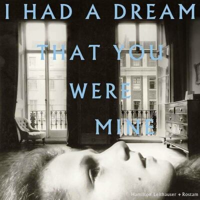 Hamilton Leithauser & Rostam - I Had A Dream That You Were Mine