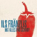 Ils Fränzlis Da Tschlin - Mit Alles Und Scharf