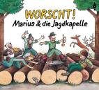 Marius & die Jagdkapelle - Worscht!
