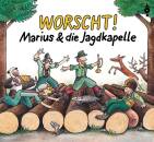 Marius & Die Jagdkapelle - Worscht!