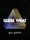 Die Happy - Guess What (Limited Box)